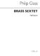 Philip Glass: Brass Sextet: Brass Ensemble: Score