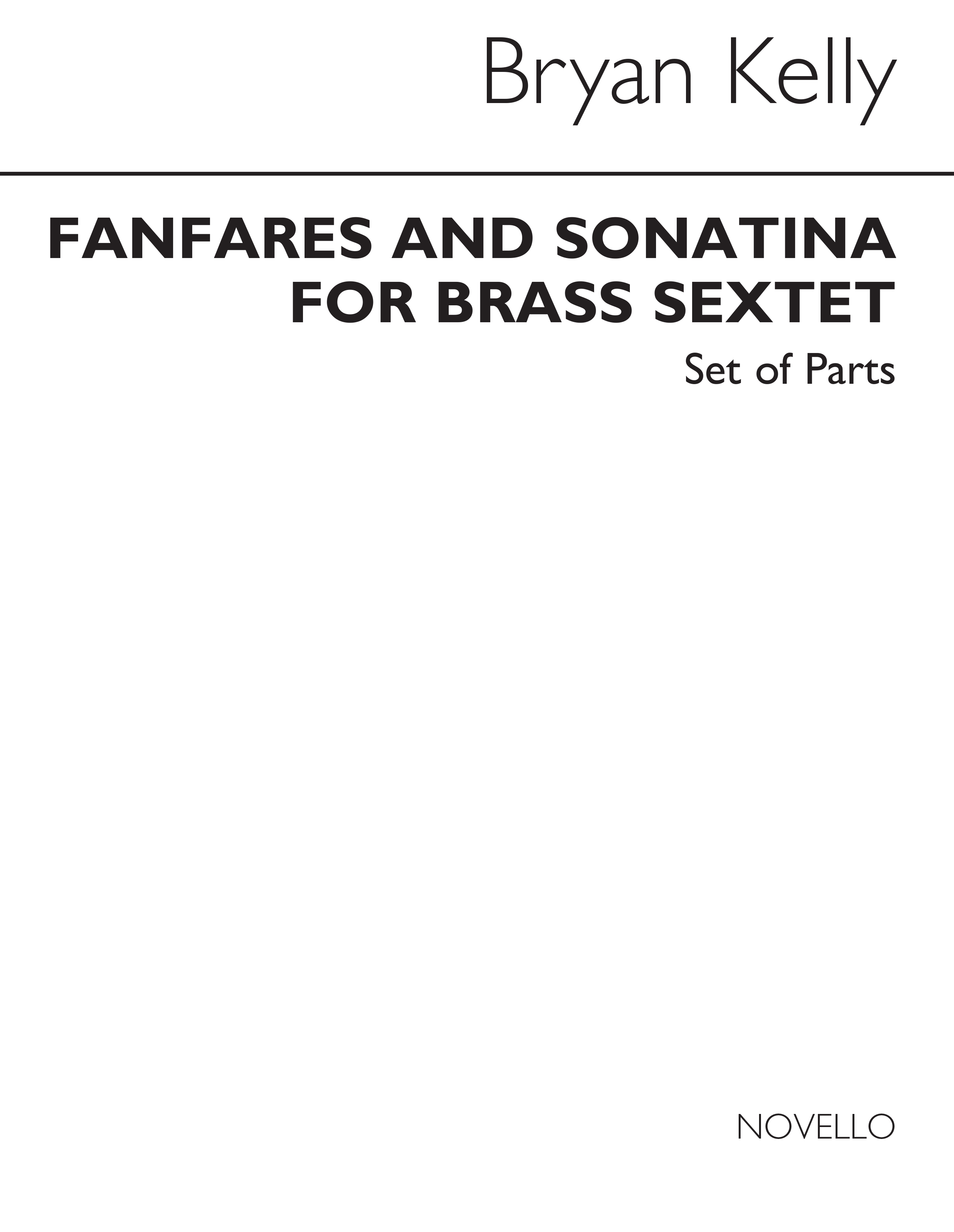 Bryan Kelly: Fanfares And Sonatina For Brass Sextet (Parts): Brass Ensemble: