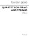 Gordon Jacob: Quartet For Piano And Strings: Chamber Ensemble: Instrumental Work