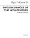 Elgar Howarth: English Dances From The 16th Century: Brass Ensemble: