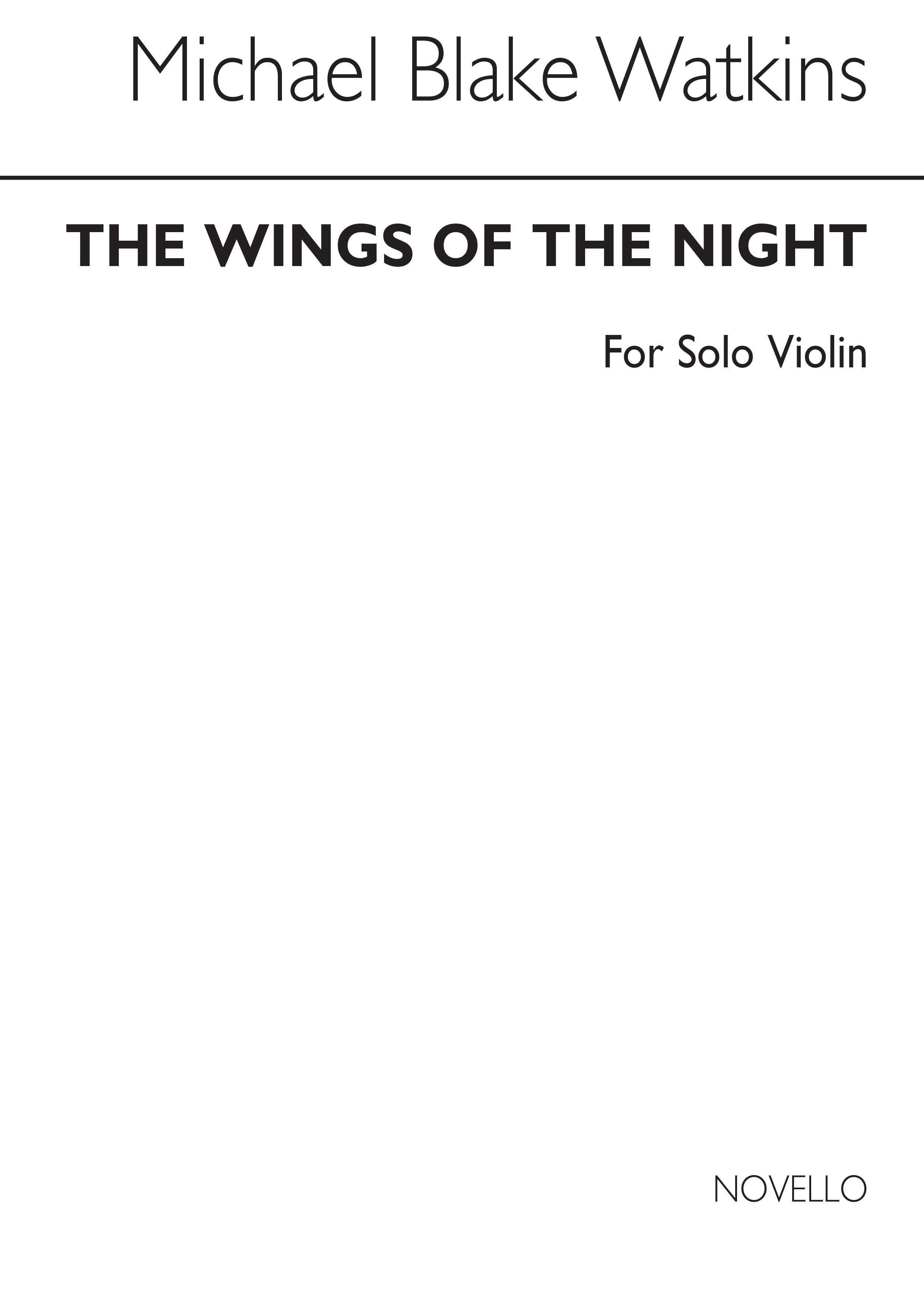 Michael Blake Watkins: Wings Of Night for Solo Violin: Violin: Instrumental Work