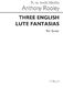Anthony Rooley: Three English Lute Fantasias: Guitar: Instrumental Work