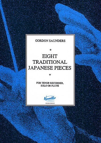 Gordon Saunders: 8 Traditional Japanese Pieces: Tenor Recorder: Instrumental