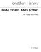 Jonathan Harvey: Dialogue & Song for Cello and Piano: Cello: Instrumental Work
