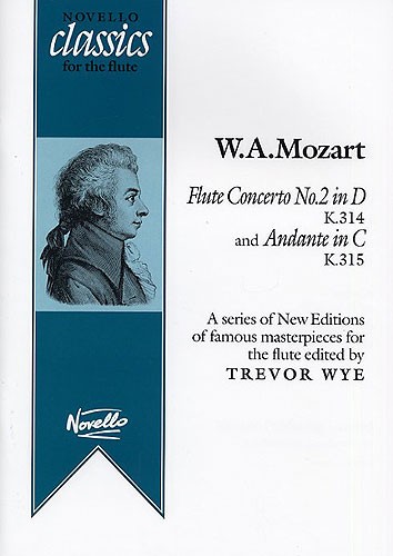 Wolfgang Amadeus Mozart: Flute Concerto No.2 in D K314 + Andante in C K315: