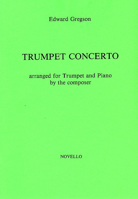 Edward Gregson: Concerto For Trumpet: Trumpet: Instrumental Work
