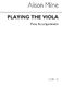 Alison Milne: Playing The Viola Piano Accompaniment: Viola: Instrumental Tutor