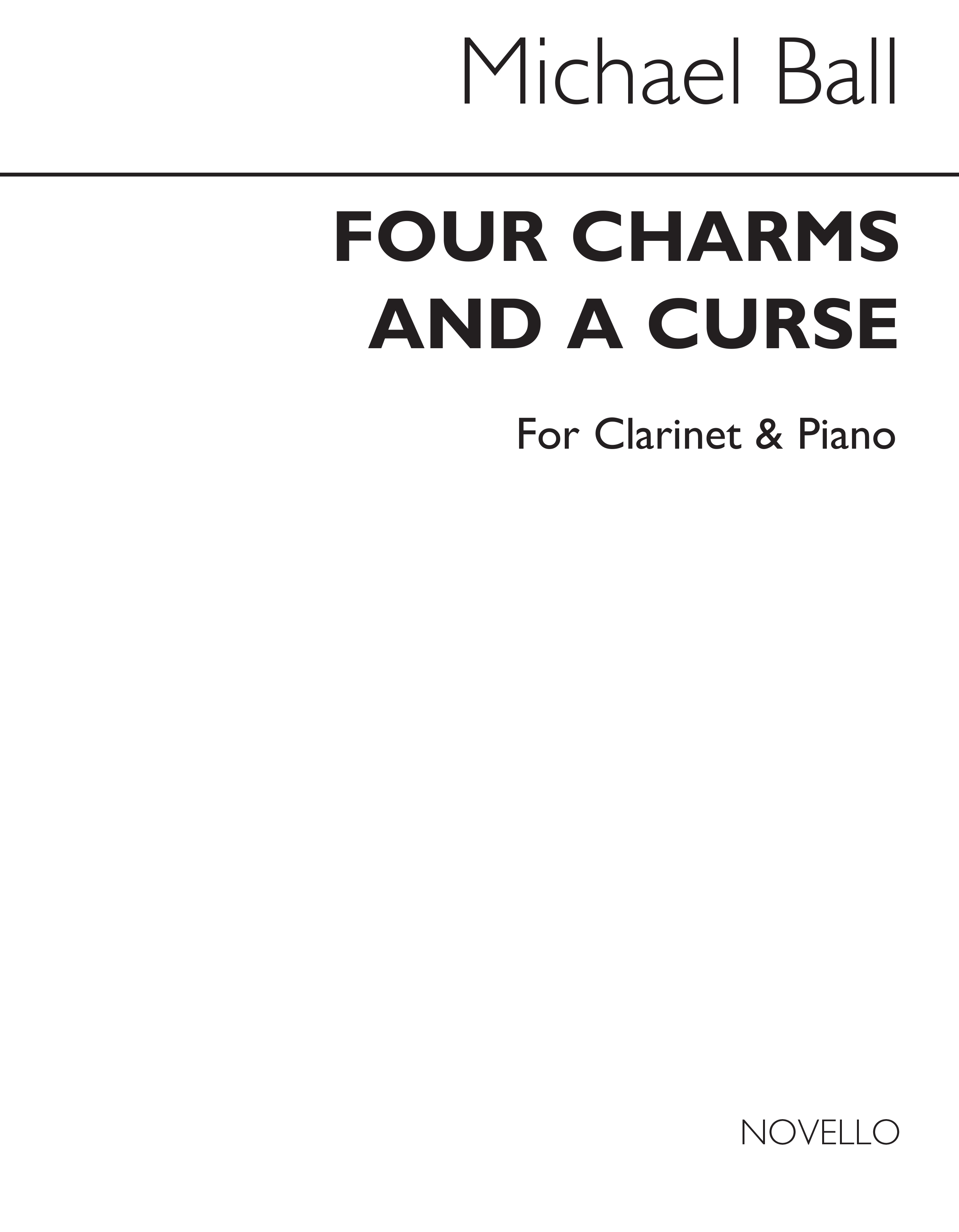 Michael Ball: Four Charms And A Curse for Clarinet and Piano: Clarinet: