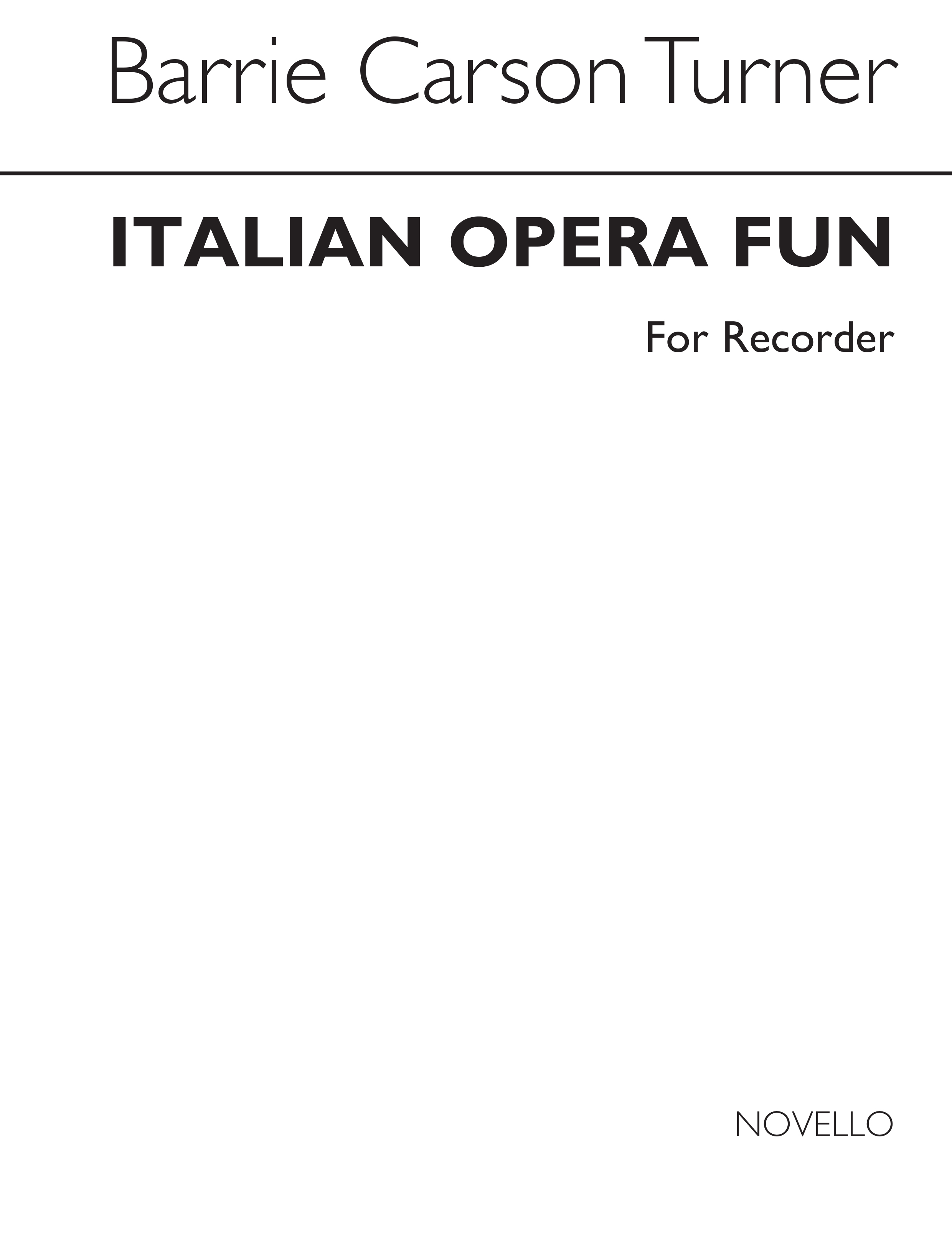 Turner: Italian Opera Fun For Recorder: Descant Recorder: Instrumental Album