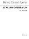 Turner: Italian Opera Fun For Recorder: Descant Recorder: Instrumental Album