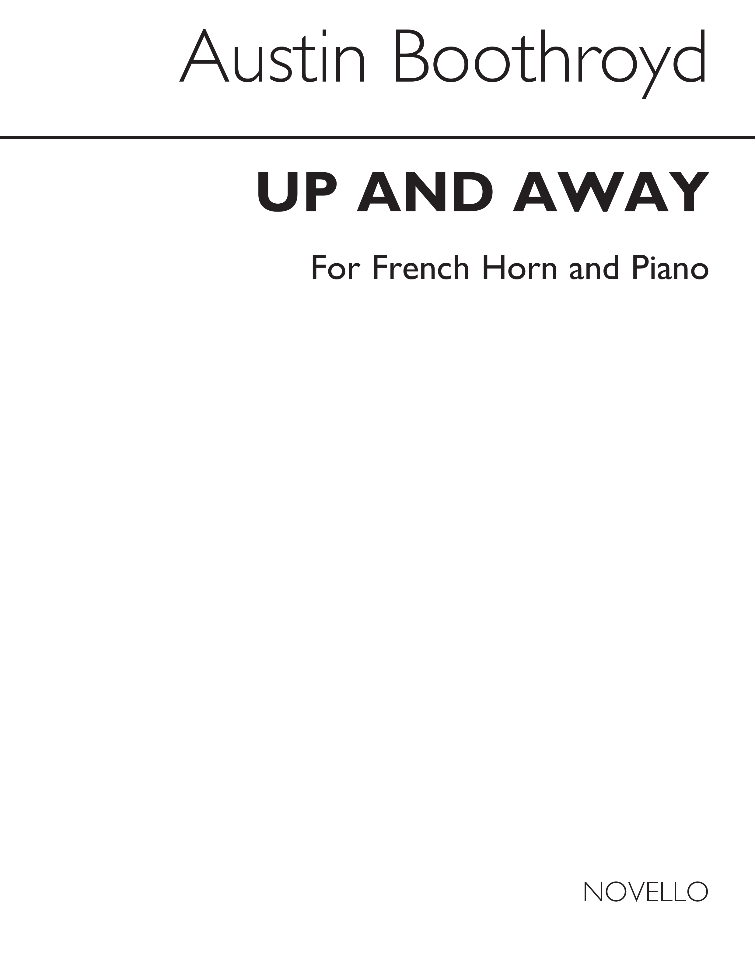 Austin Boothroyd: Up And Away for Horn and Piano: French Horn: Instrumental Work