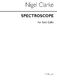 Nigel Clarke: Spectroscope For Solo Cello: Cello: Instrumental Work