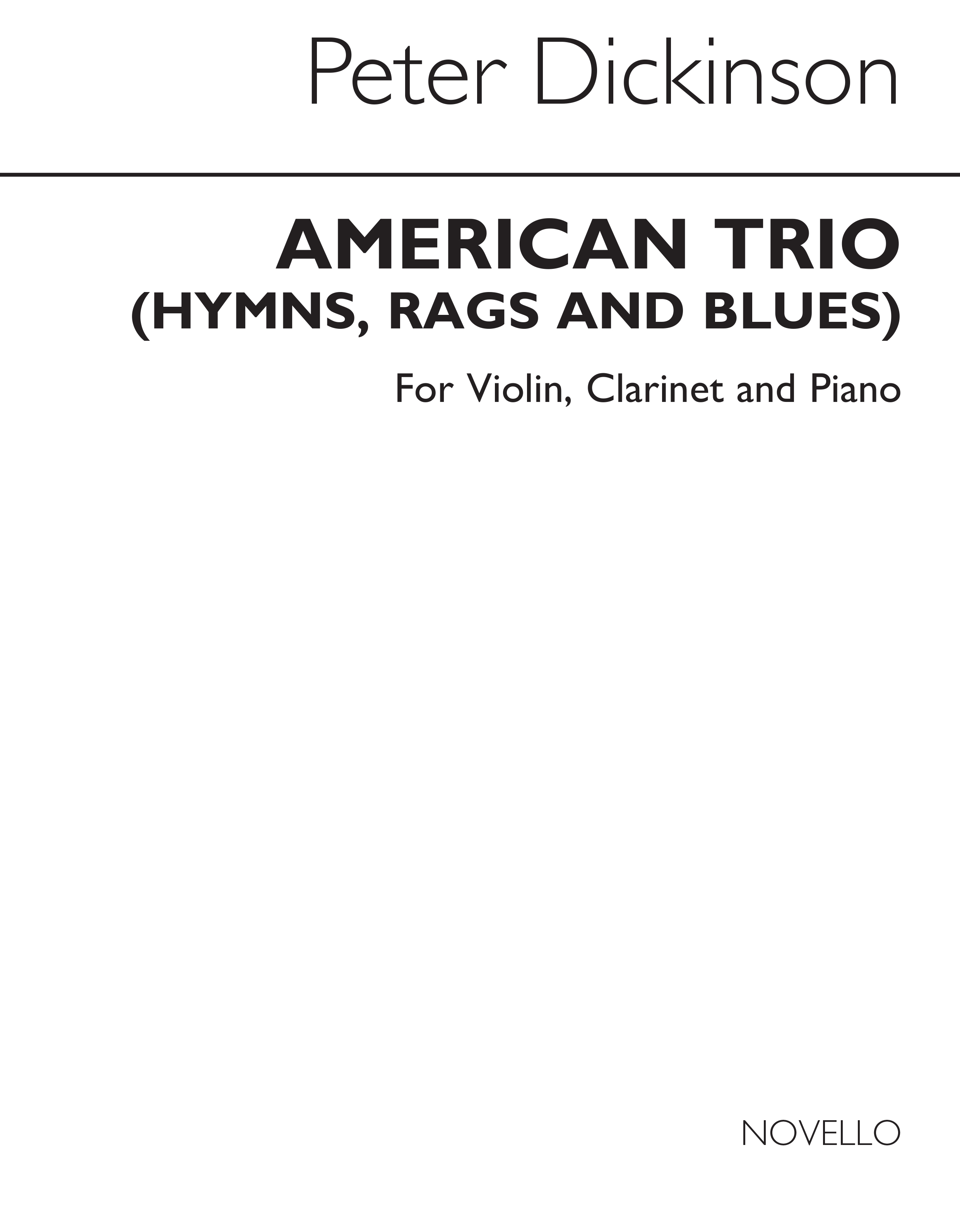 Peter Dickinson: American Trio [Hymns Rags And Blues]: Chamber Ensemble: Score