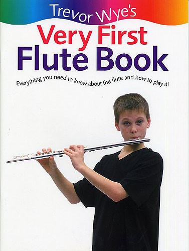 Trevor Wye: Very First Flute Book: Flute: Instrumental Tutor