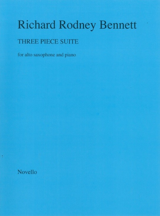 Richard Rodney Bennett: Three Piece Suite For Alto Saxophone And Piano: Alto
