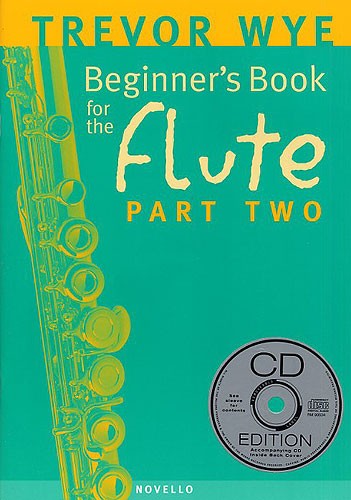 Trevor Wye: A Beginner's Book for the Flute Part Two: Flute: Instrumental Tutor