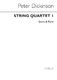 Peter Dickinson: String Quartet No.1: String Quartet: Score and Parts