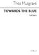 Thea Musgrave: Towards The Blue: Ensemble: Score