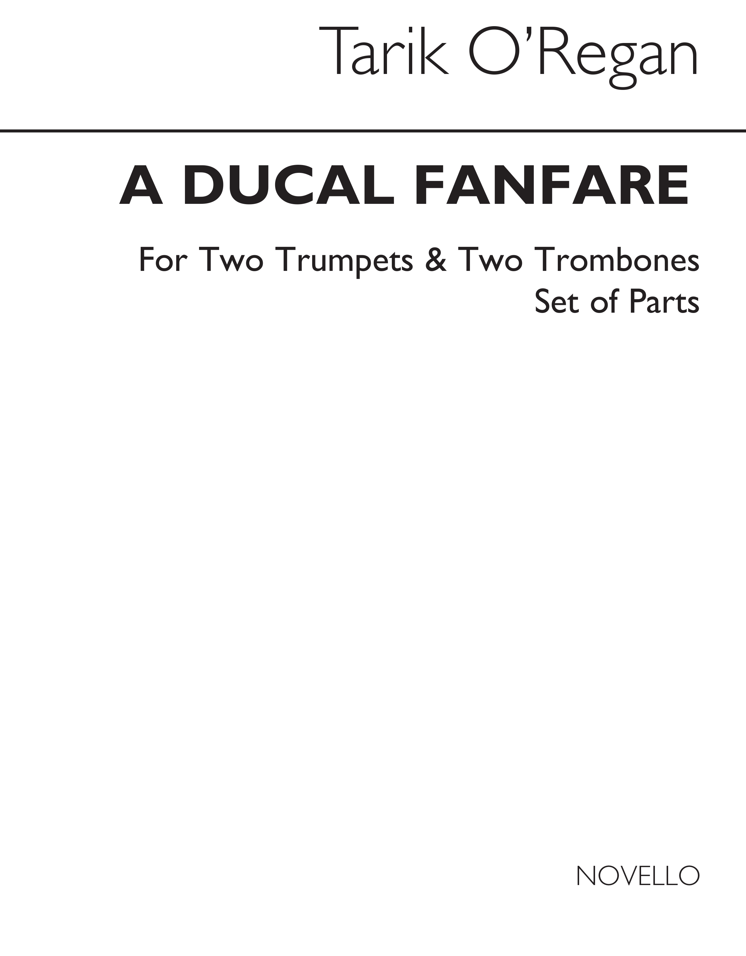 Tarik O'Regan: A Ducal Fanfare (Parts): Brass Ensemble: Parts
