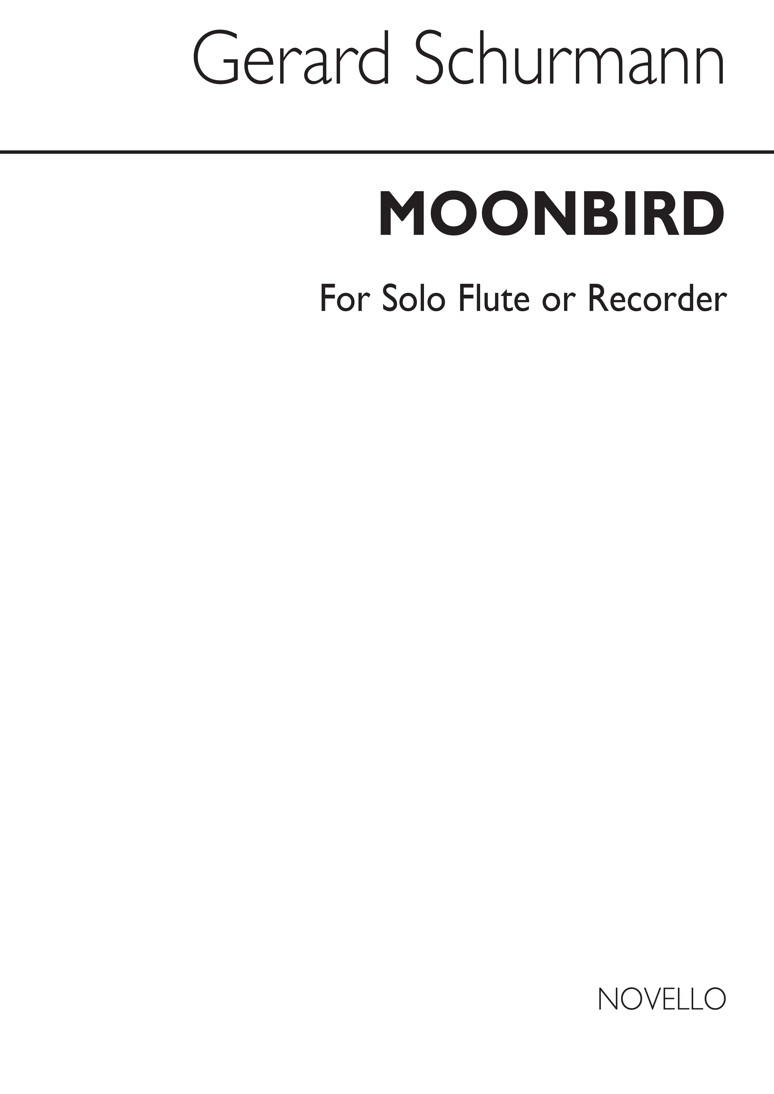 Gerard Schurmann: Moonbird for Solo Flute or Recorder: Flute: Instrumental Work