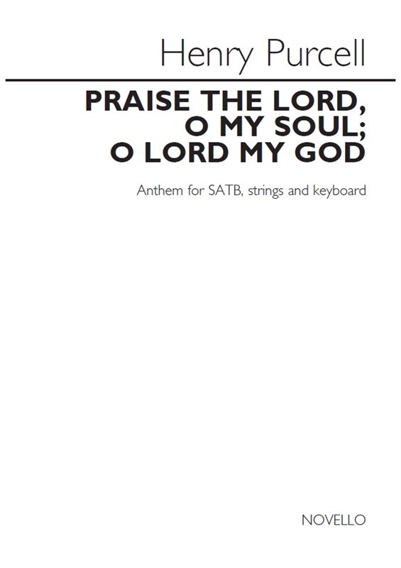 Henry Purcell: Praise The Lord  O My Soul: SATB: Vocal Score
