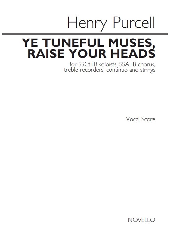 Henry Purcell: Ye Tuneful Muses  Raise Your Heads: SATB: Vocal Score