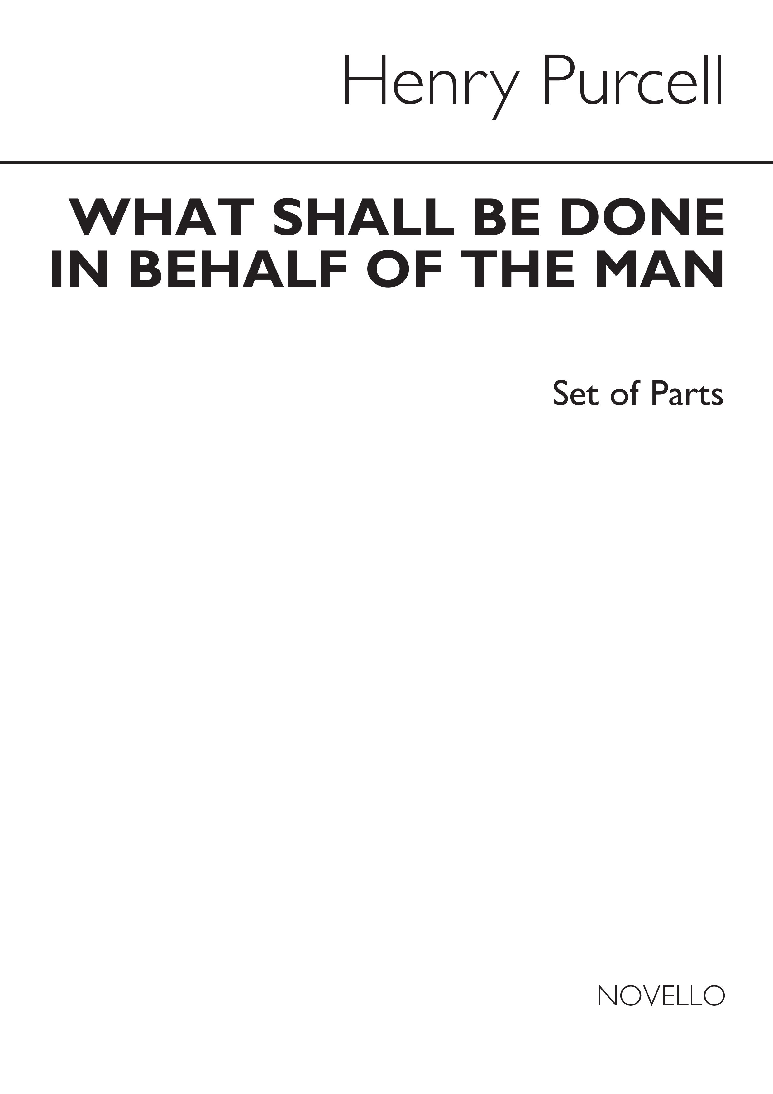 Henry Purcell: What Shall Be Done In Behalf Of The Man: SATB: Vocal Score
