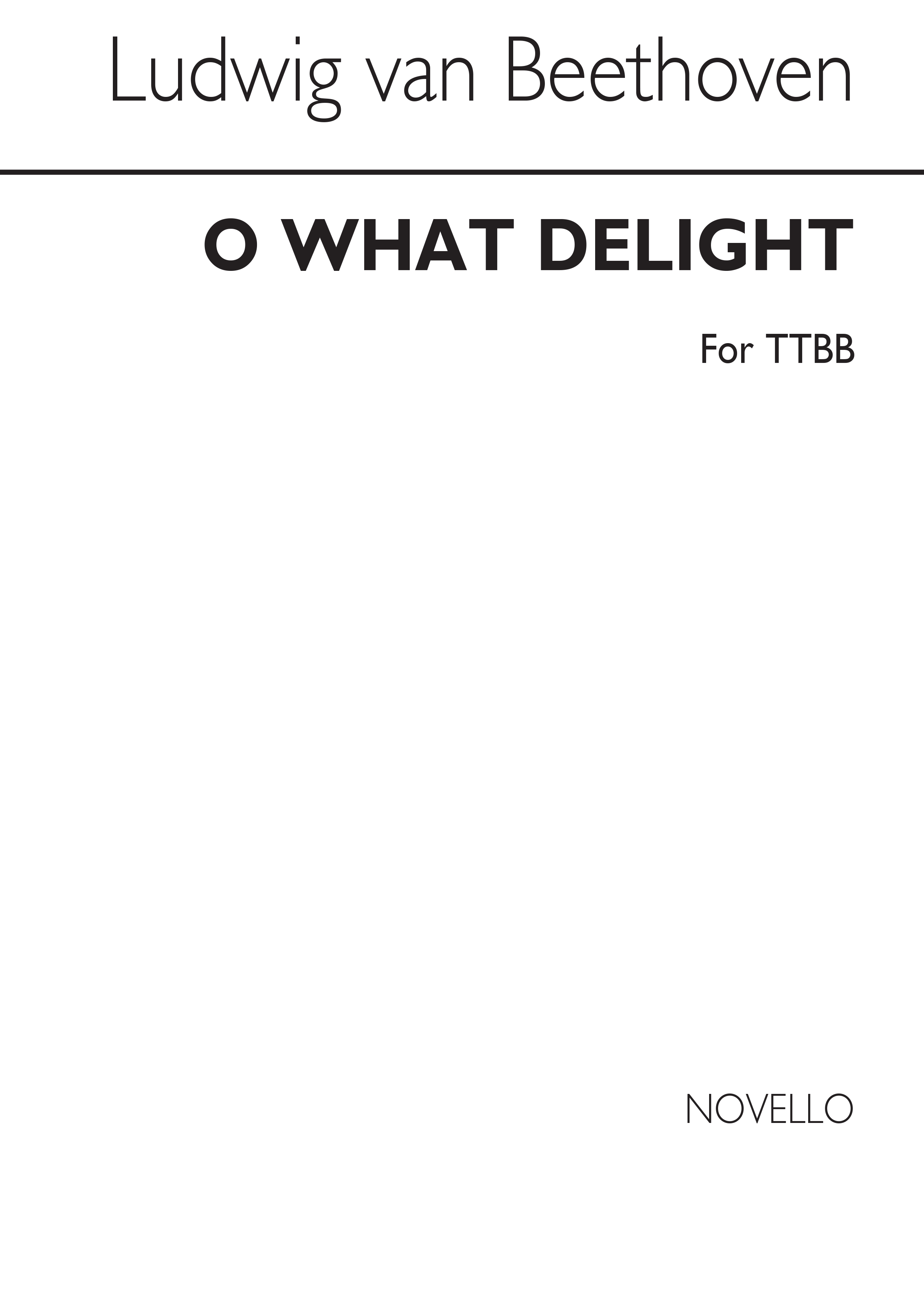 Ludwig van Beethoven: Beethoven O What Delight (English/German): TTBB: Vocal