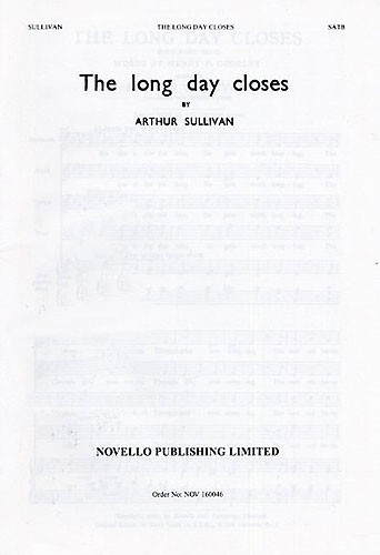 Arthur Seymour Sullivan: The Long Day Closes (SATB): SATB: Vocal Score
