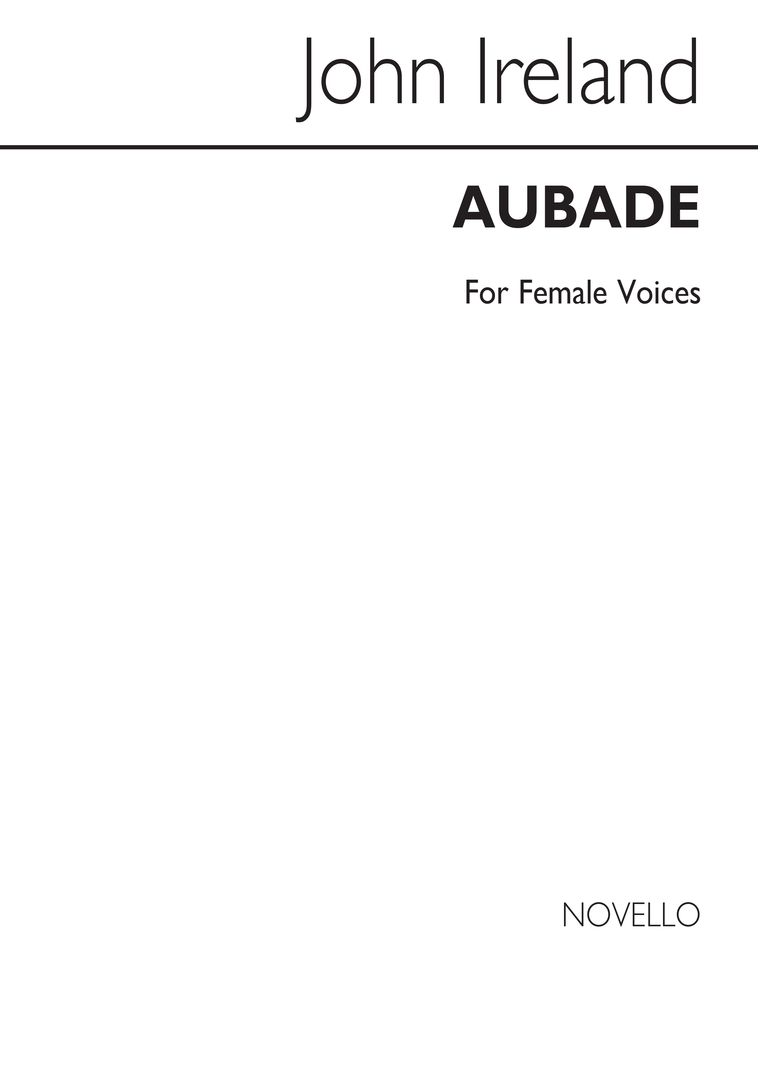 John Ireland: Aubade: Upper Voices: Vocal Score