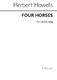 Herbert Howells: Four Horses: Voice: Single Sheet