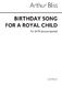 Arthur Bliss: Birthday Song For A Royal Child: SATB: Vocal Score