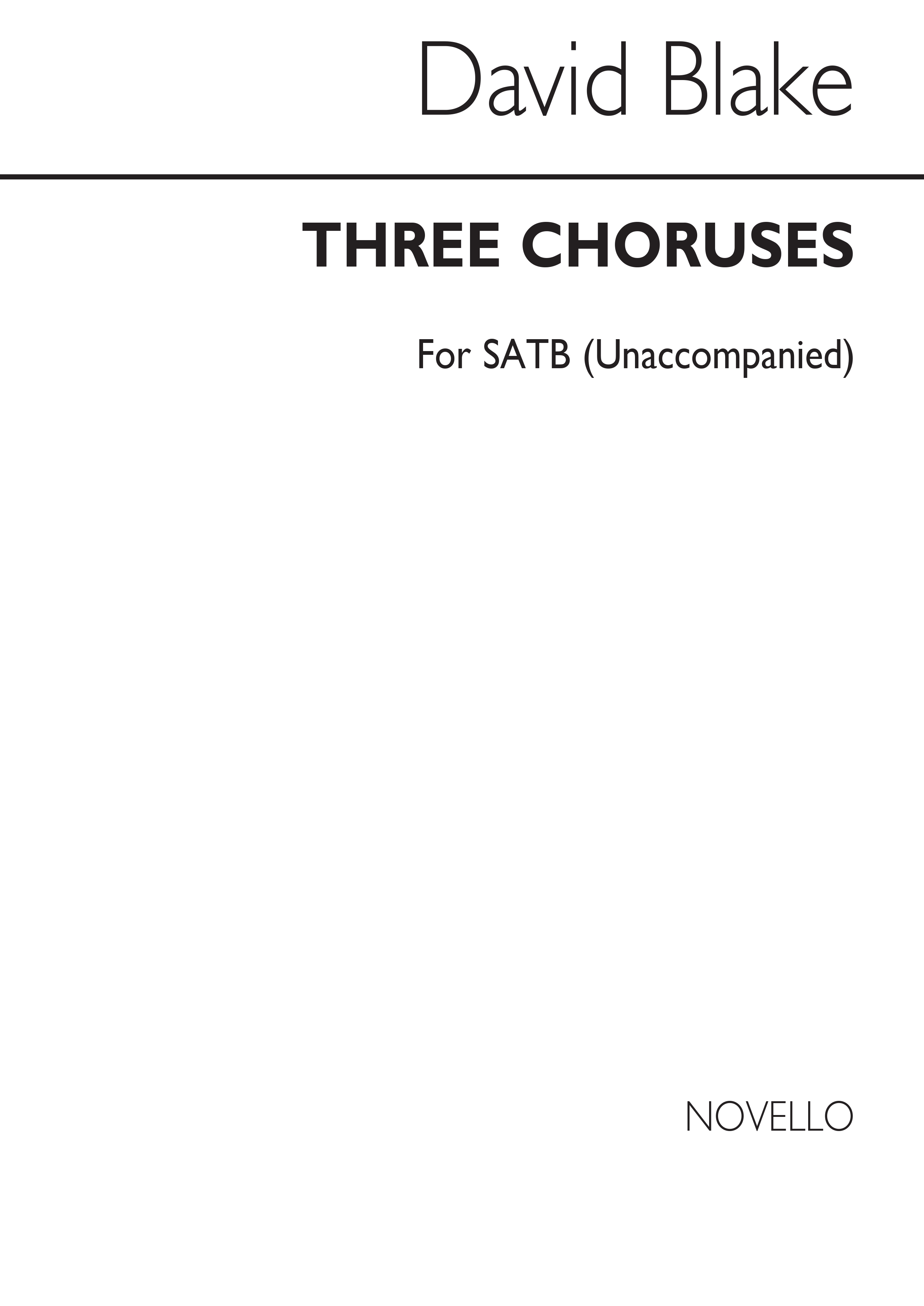 David Blake: Three Choruses Poems SATB Chorus: SATB: Vocal Score