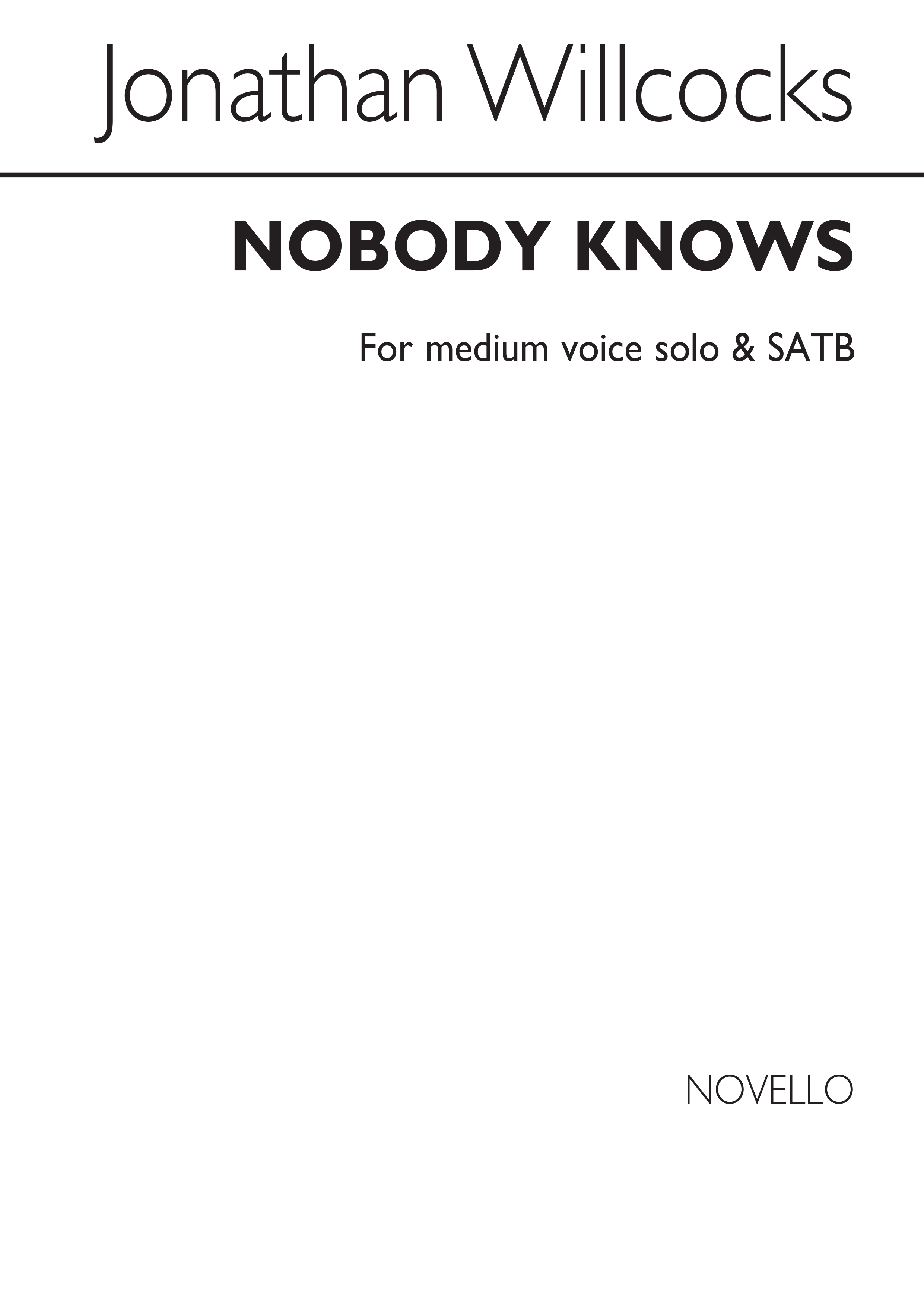Jonathan Willcocks: Nobody Knows: Medium Voice: Vocal Score