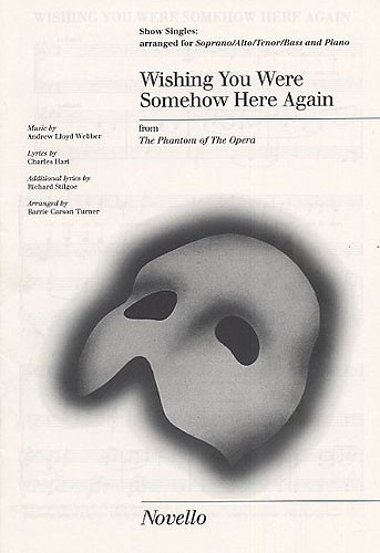 Andrew Lloyd Webber: Wishing You Were Somehow Here Again Show Singles: SATB: