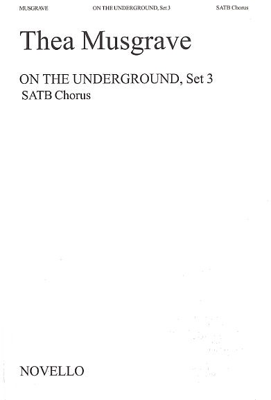 Thea Musgrave: On The Underground Set 3: SATB: Vocal Score