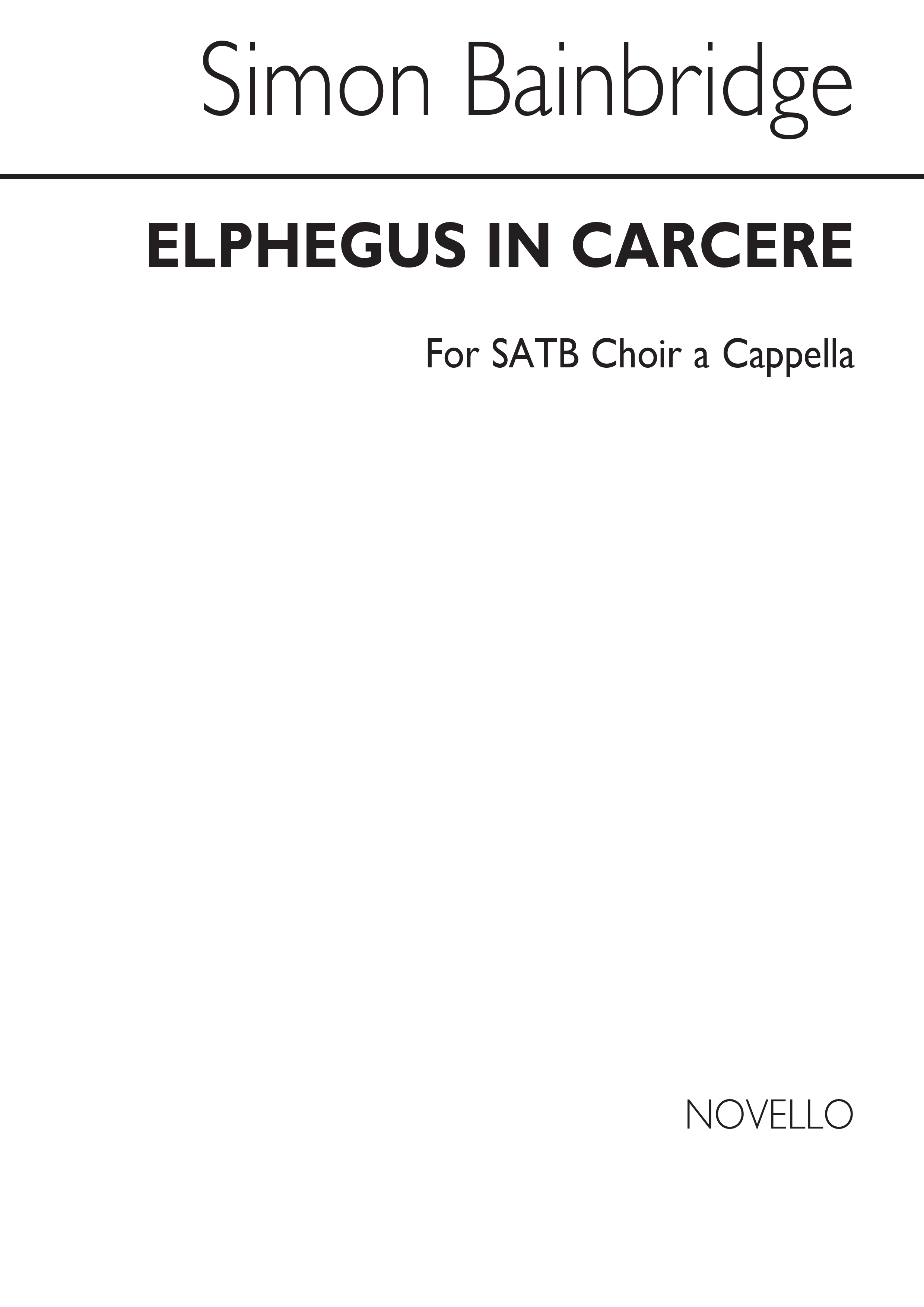 Simon Bainbridge: Elphegus In Carcere: SATB: Vocal Score