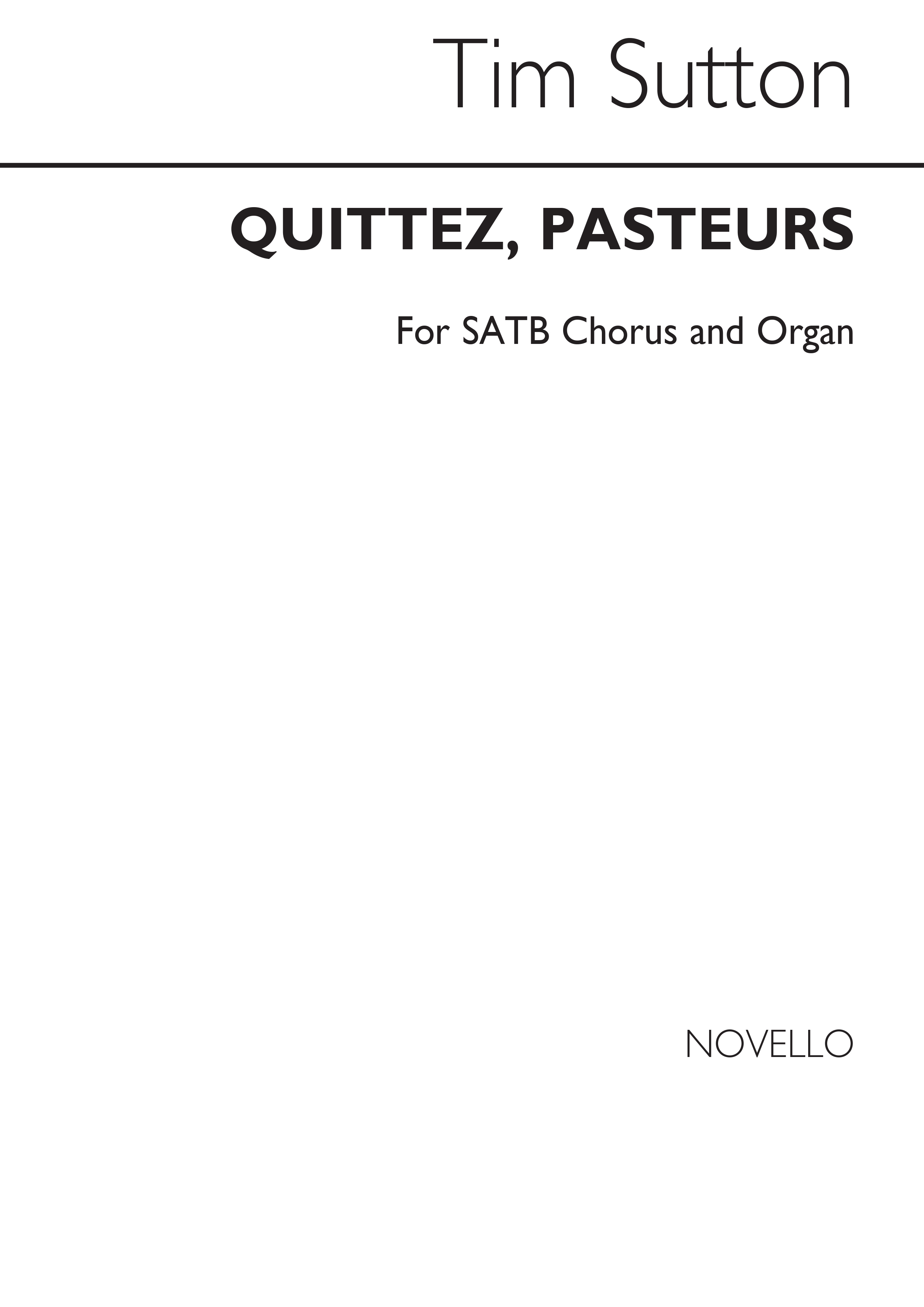 Tim Sutton: Quittez  Pasteurs: SATB: Vocal Score