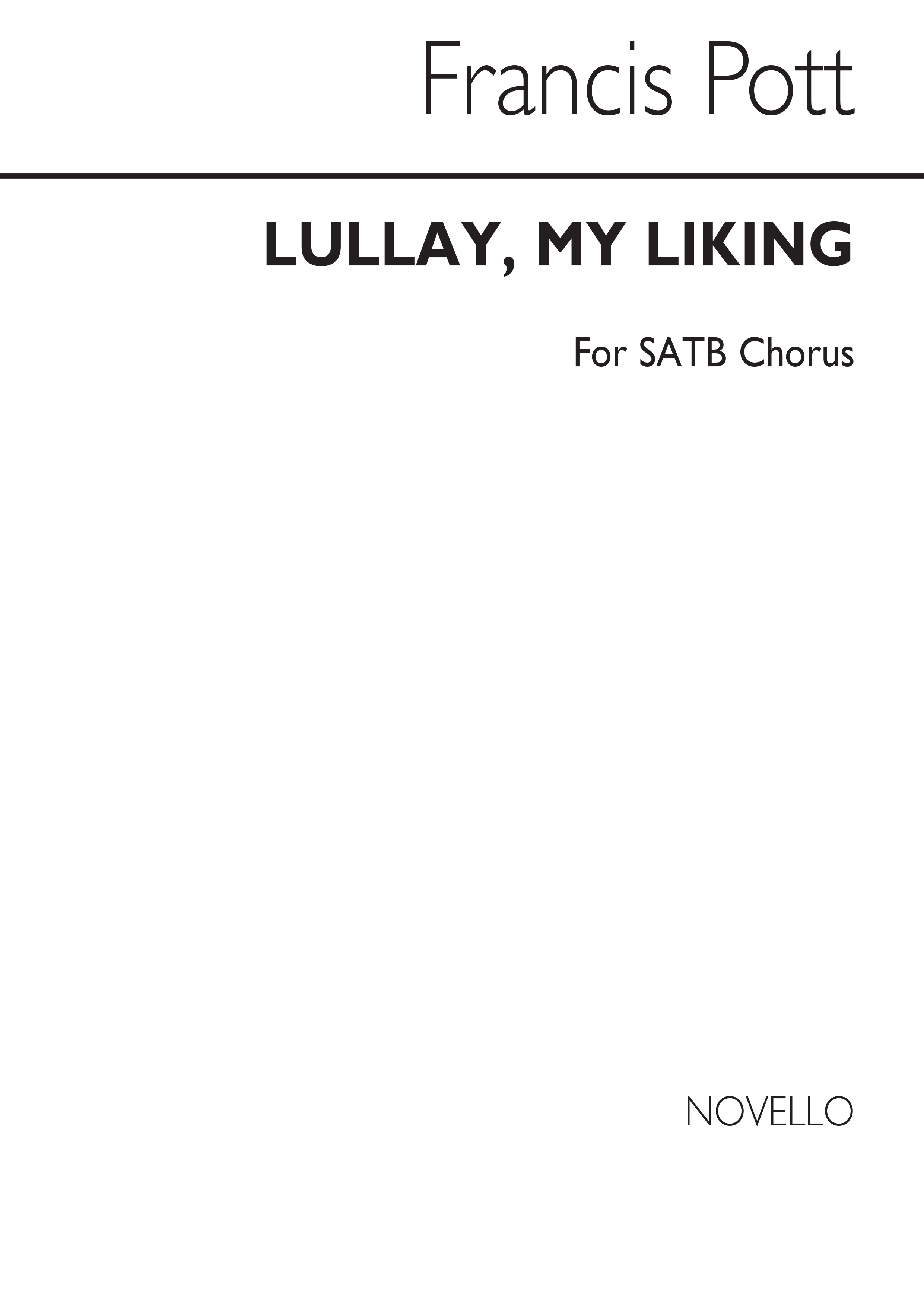Francis Pott: Lullay  My Liking: SATB: Vocal Score