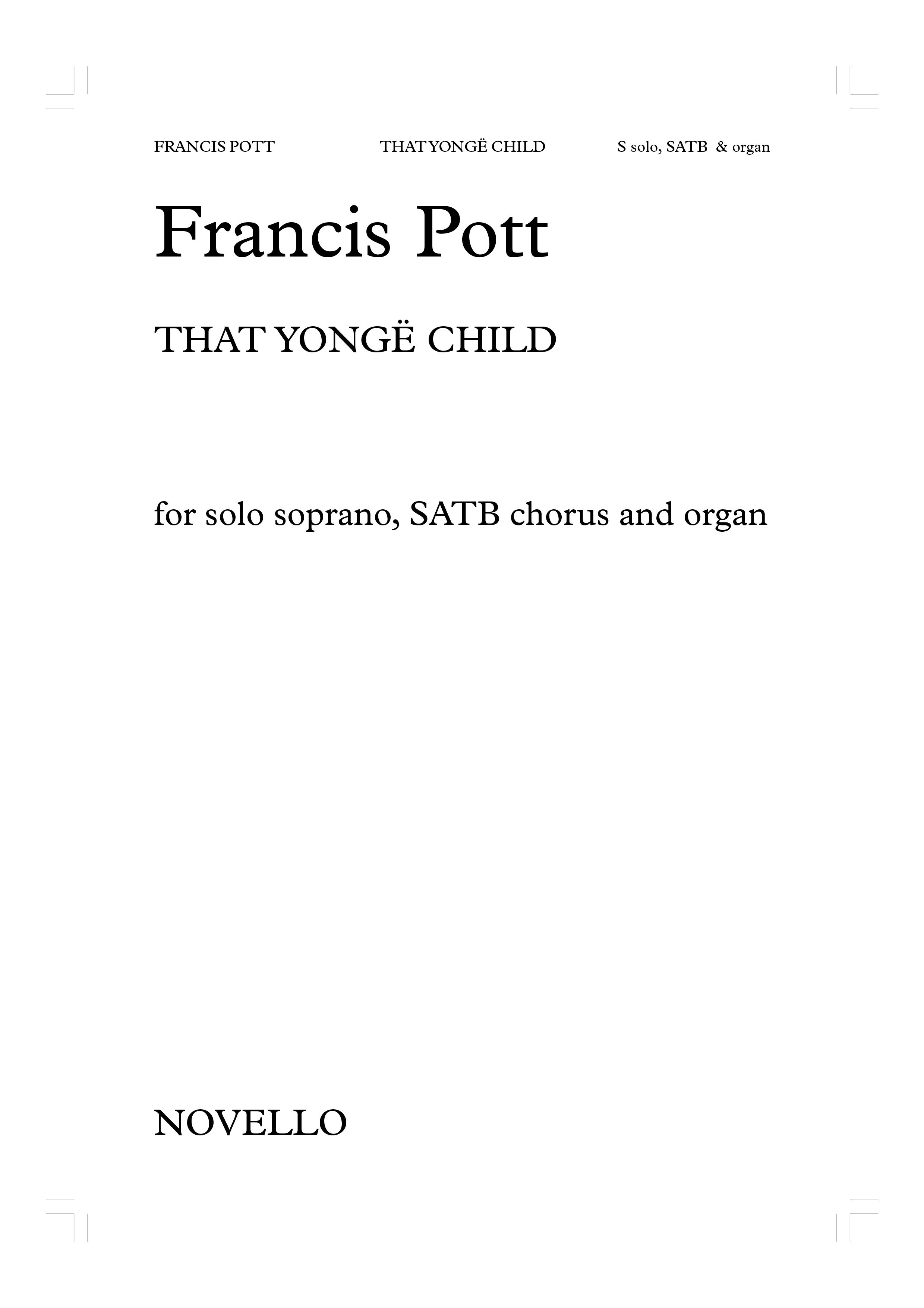 Francis Pott: That Yonge Child: SATB: Vocal Score