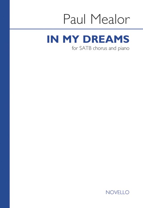 Paul Mealor: In My Dreams: SATB: Vocal Score