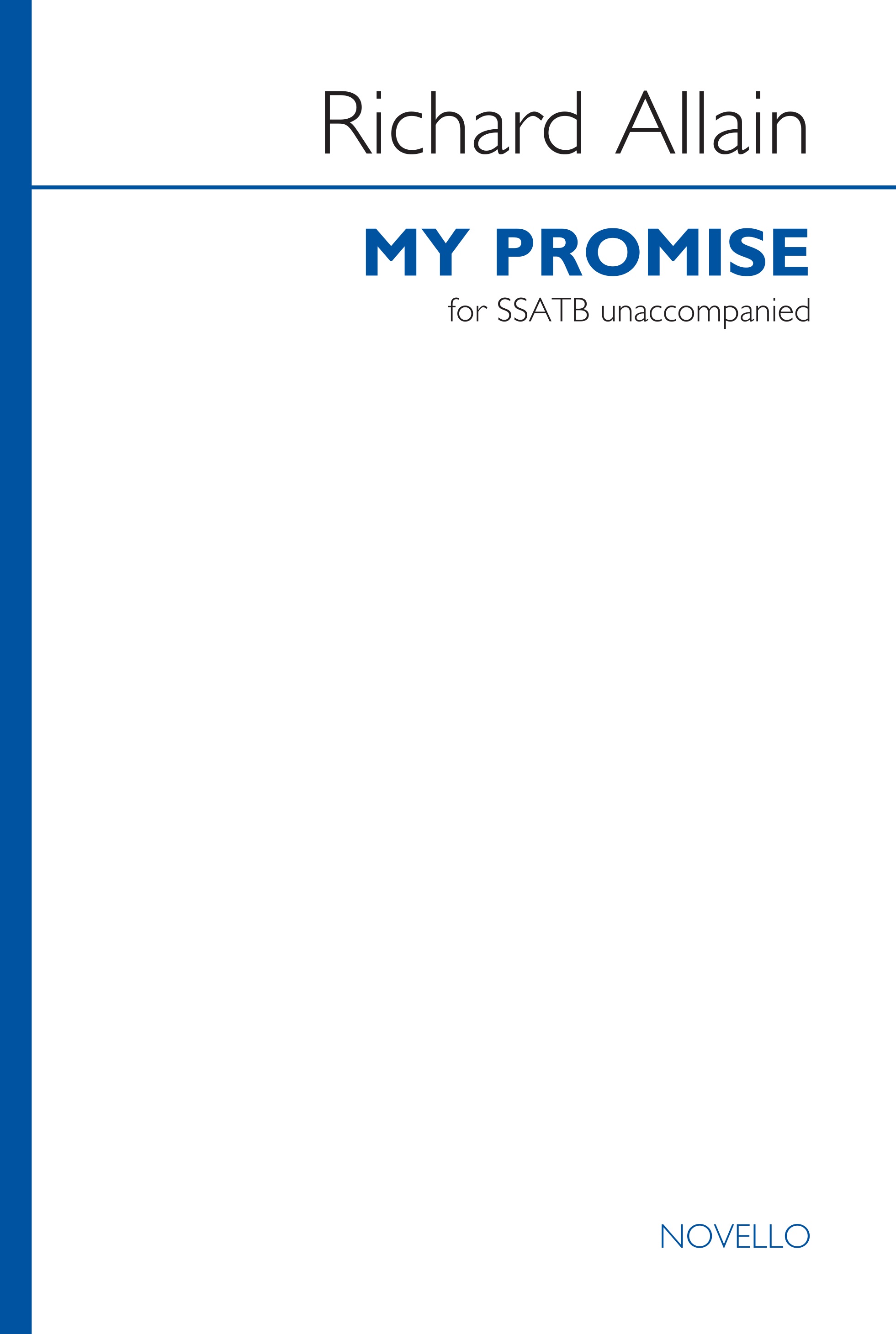 Richard Allain: My Promise: SATB: Vocal Score
