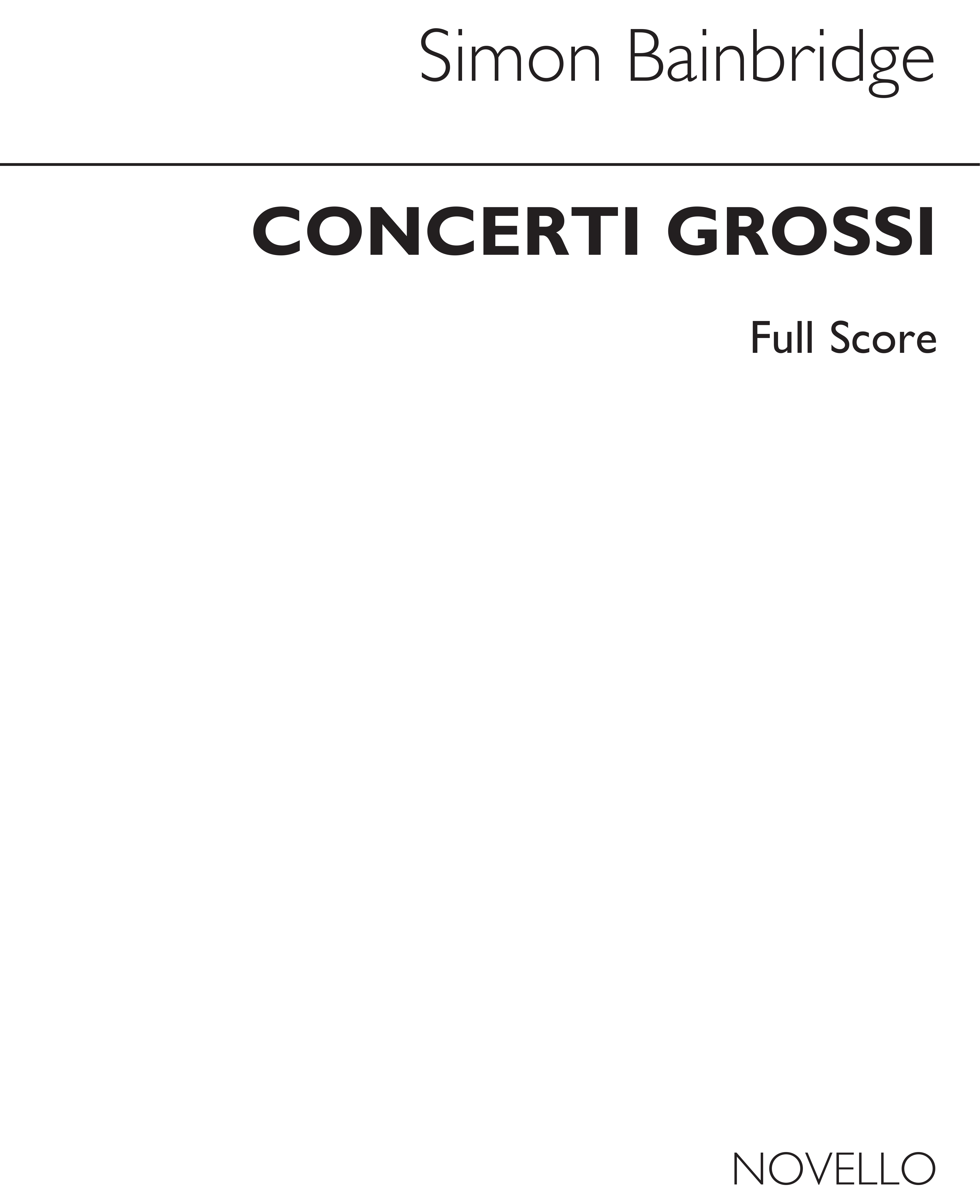 Simon Bainbridge: Concerti Grossi: Orchestra: Score