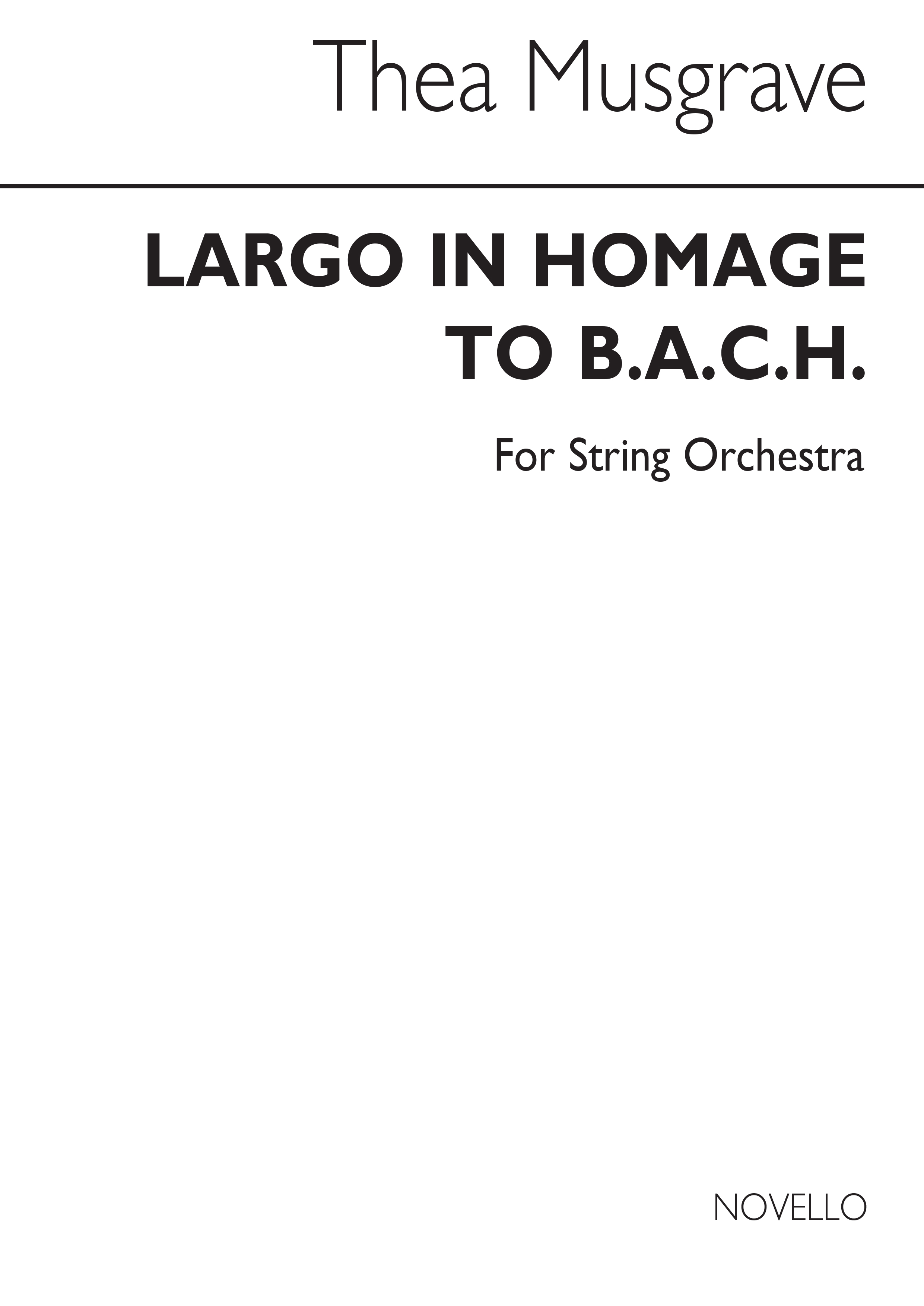 Thea Musgrave: Largo  In Homage To B.A.C.H.: String Orchestra: Study Score
