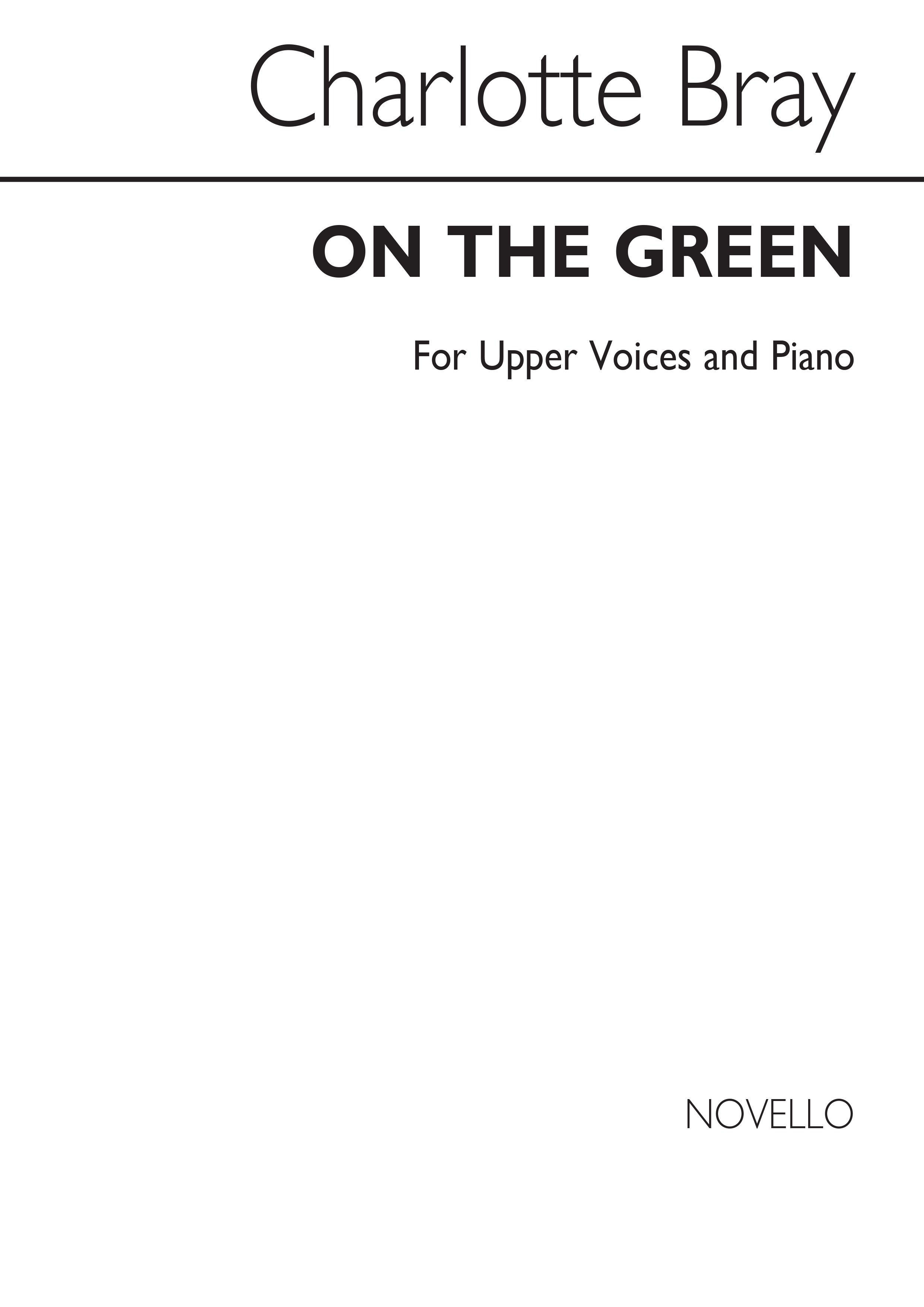 Charlotte Bray: On The Green: SSA: Vocal Score