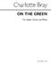Charlotte Bray: On The Green: SSA: Vocal Score