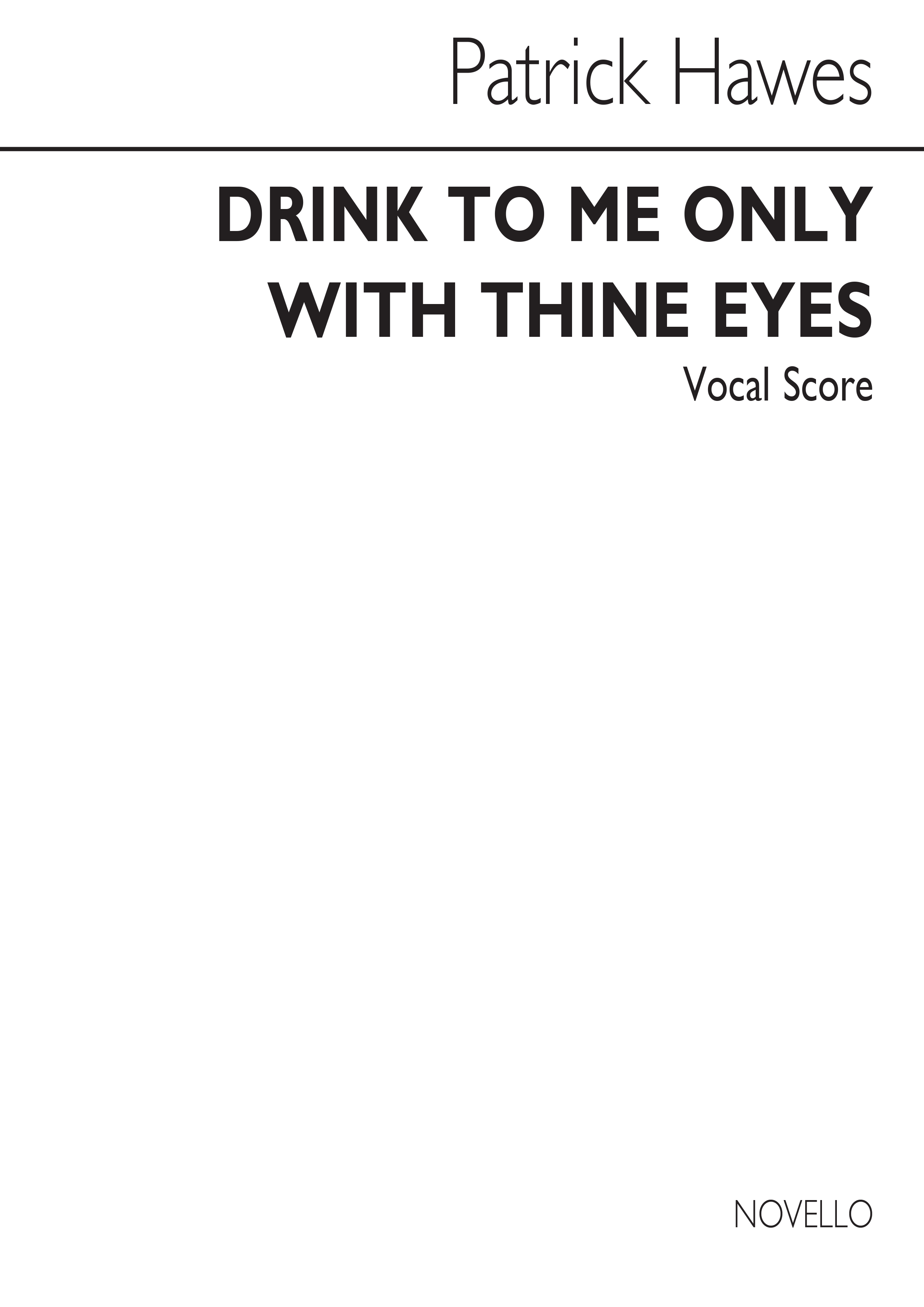 Patrick Hawes: Drink To Me Only With Thine Eyes: Soprano: Vocal Score