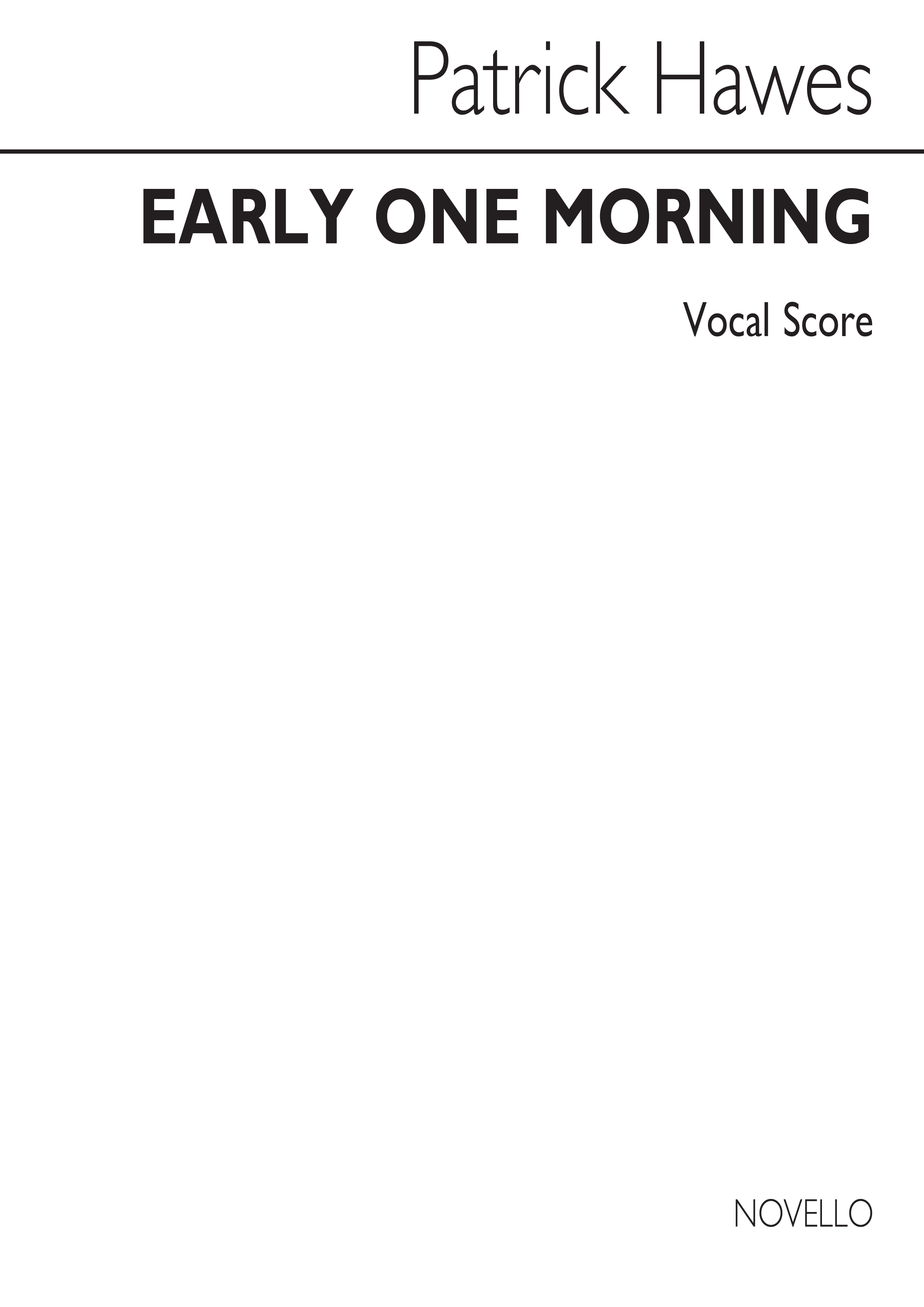 Patrick Hawes: Early One Morning: Soprano: Vocal Score
