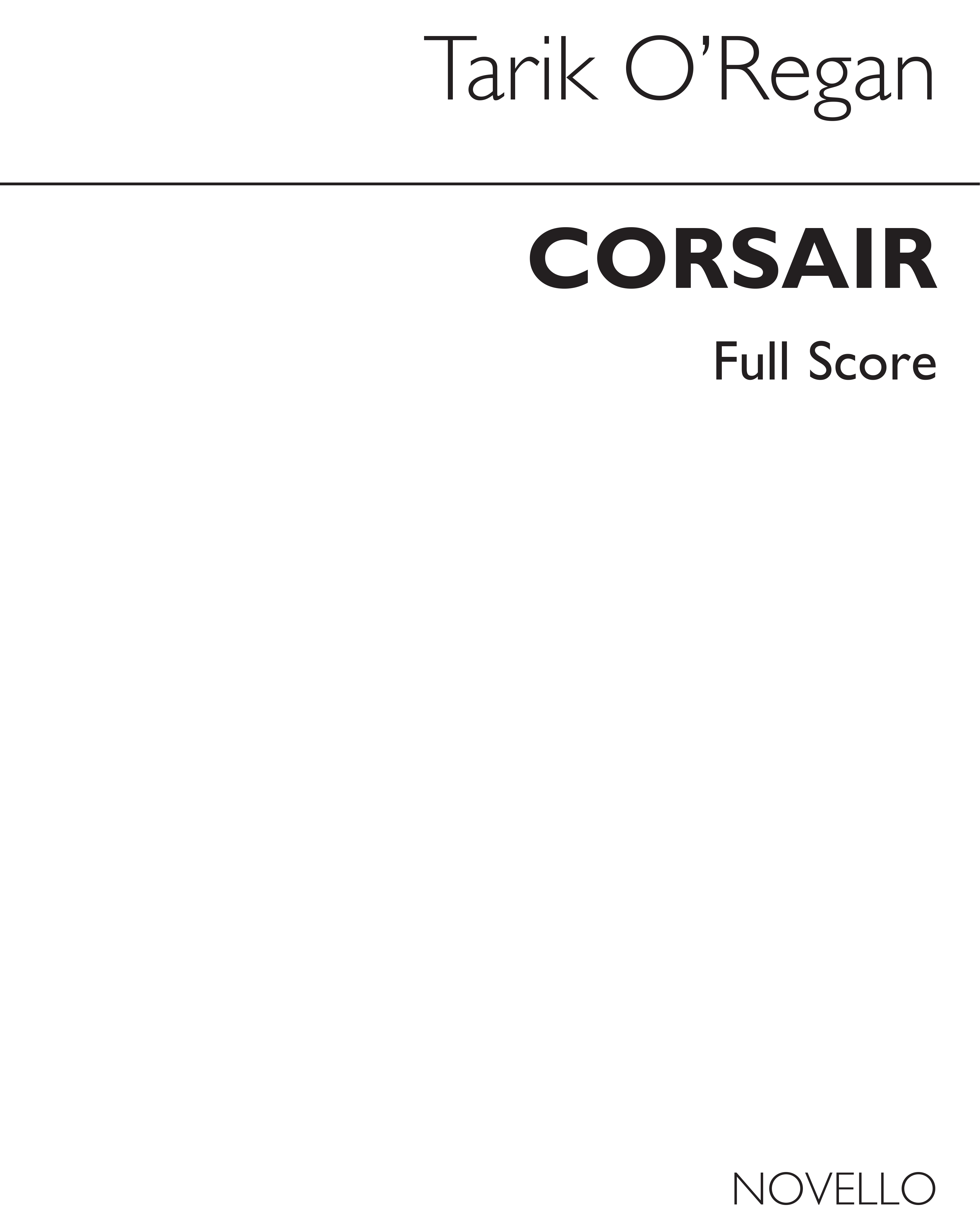 Tarik O'Regan: Corsair: Orchestra: Score