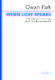 Owain Park: When Love Speaks: SATB: Vocal Score